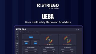 UEBA (User and Entity Behavior Analytics) - STRIEGO by SharkStriker