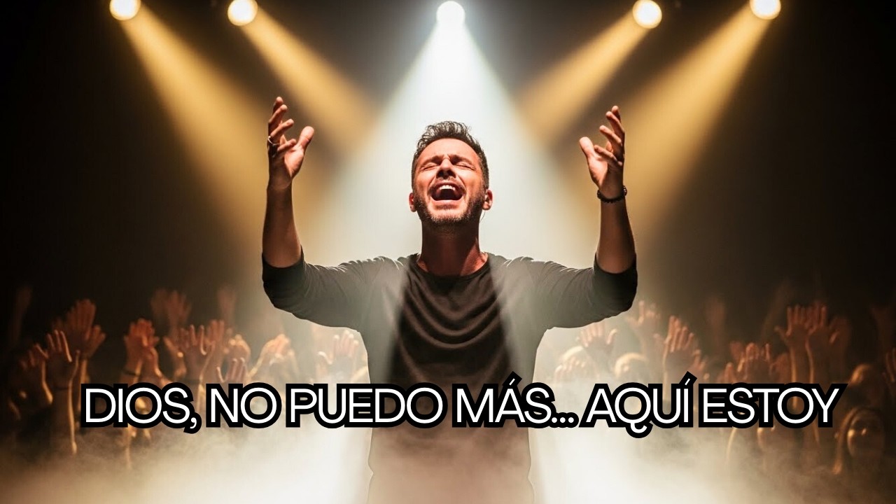 Dios, No Puedo Más… Aquí Estoy | Canción Cristiana de Sanidad y Esperanza
