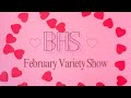 BHS Variety Show (Feb)