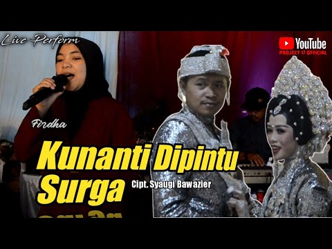 KUNANTI DIPINTU SURGA - NADA SORAYA COVER BY PROJECT 17 VOKAL BY FIRDHA || LIVE PERFORM