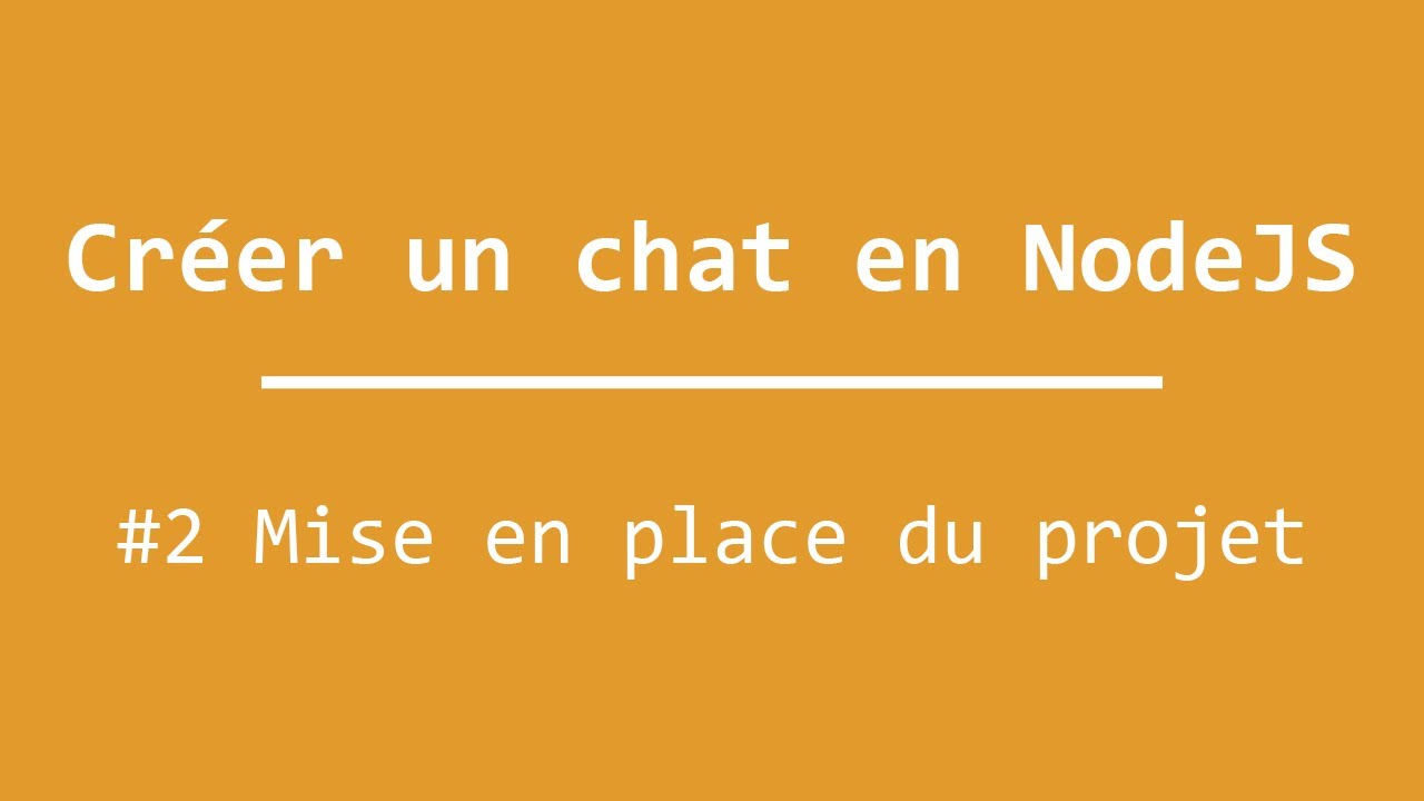 Créer un chat Socket.io en NodeJS #2 (mise en place) - YouTube