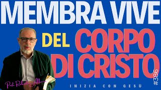 INIZIA CON GES&Ugrave; - "Membra vive del corpo di Cristo"