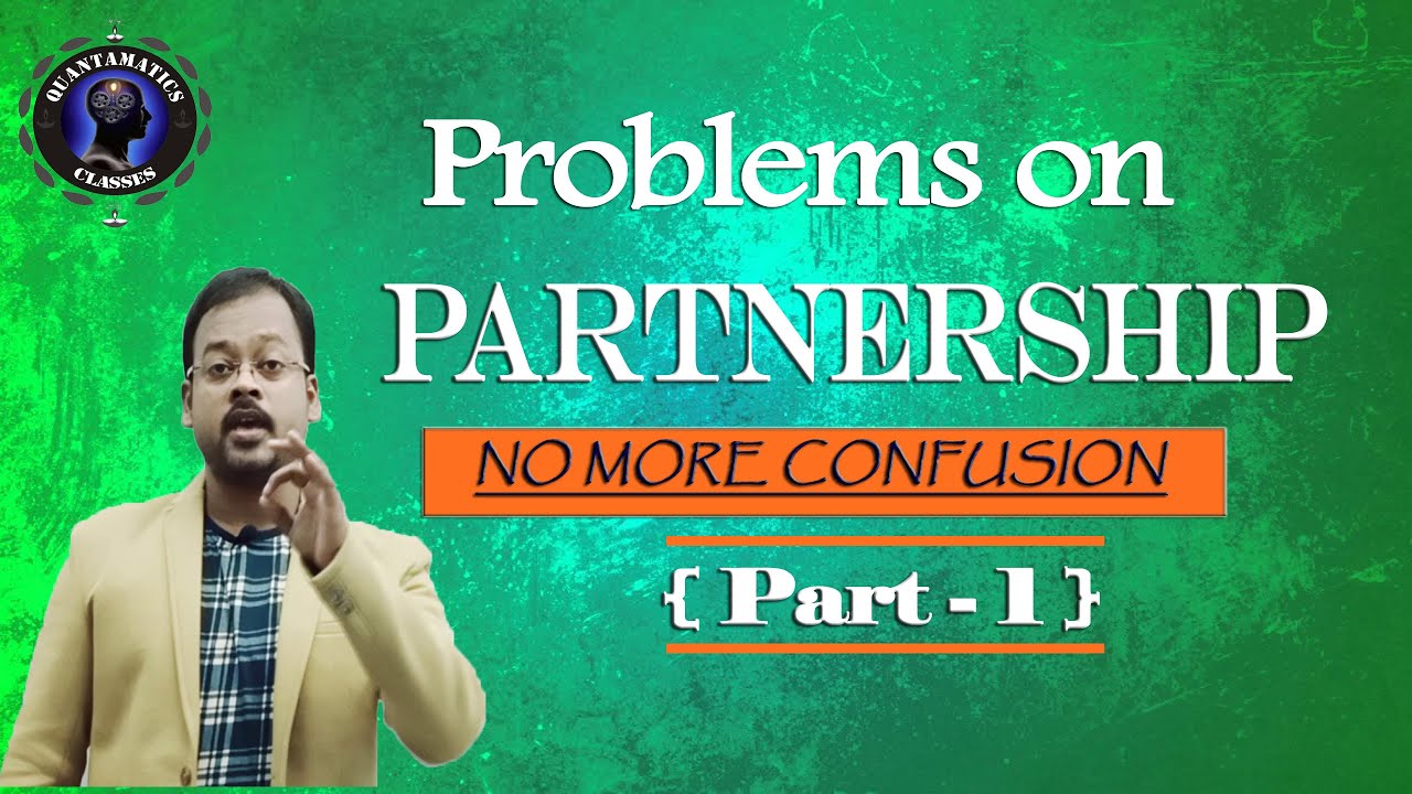 Q9.1 Partnership: Introduction| Partnership Aptitude