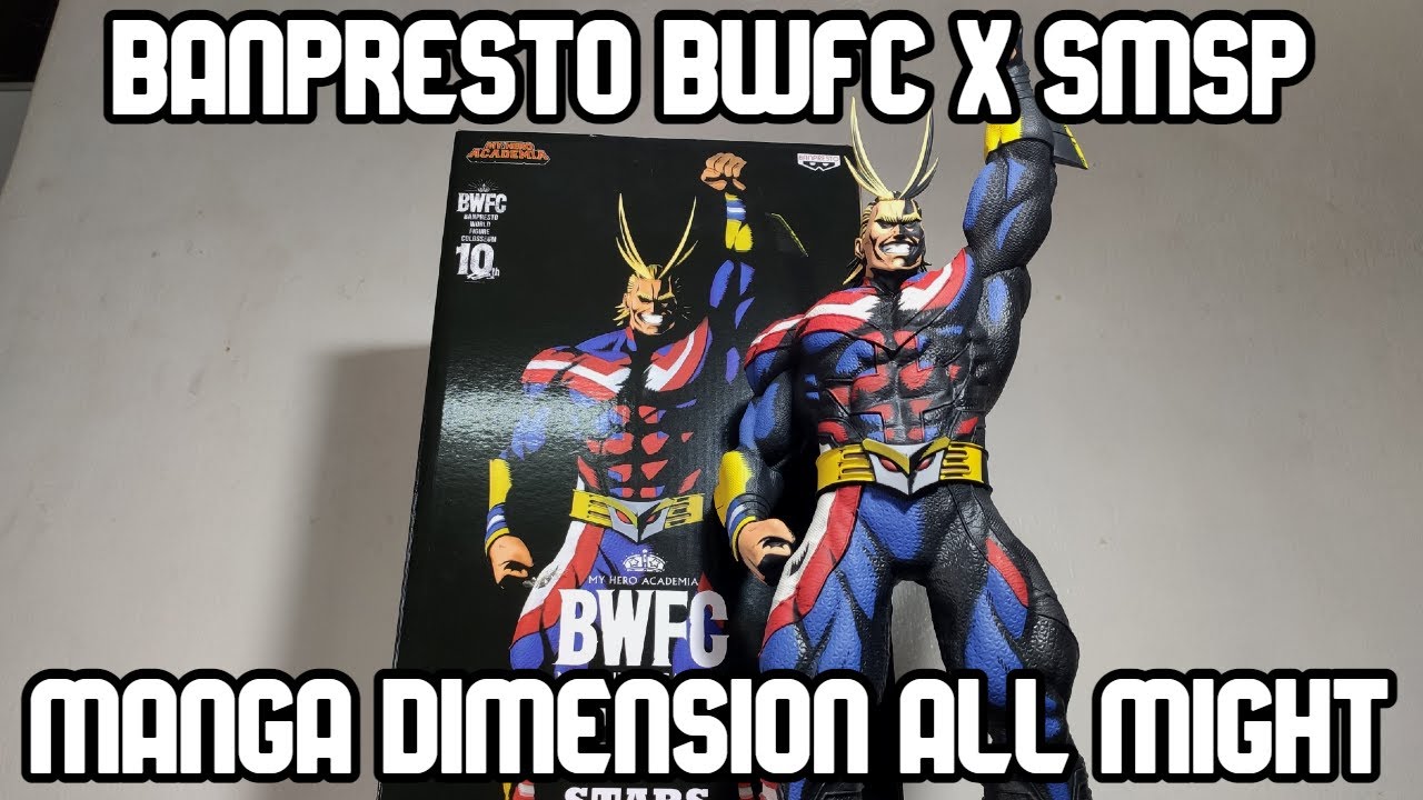 Banpresto BWFC x SMSP Manga Dimension All Might (w Multiple Comparisons + Detailed Comparisons!)