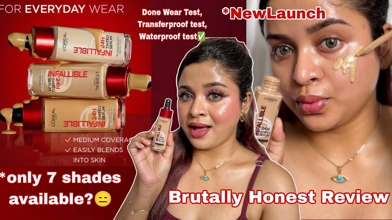 *NEW L’Oréal Paris Infallible 24H Tinted Serum Honest Review & Swatches || Watch Before Buying