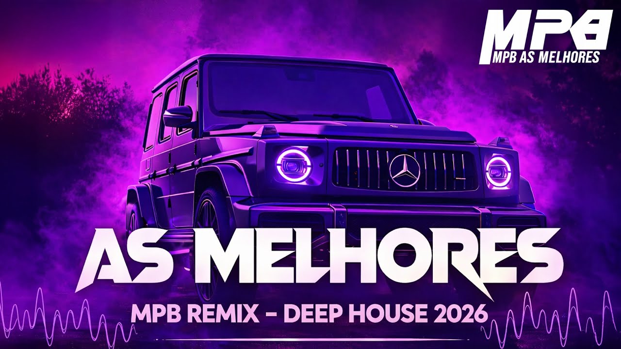 MPB AS MELHORES REMIX 2026 ⚡ MPB Clássicos Remixados