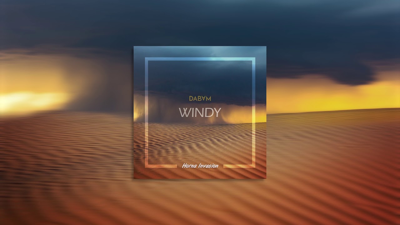 Watch DaBaM - Windy on YouTube Watch DaBaM - Windy on YouTube