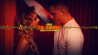 Download lagu LILI - To Samo (THR!LL CLUB REMIX)