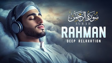 Surah Ar Rahman سورة الرحمن | Lofi Quran Peaceful for Spiritual Rest & Relief | #surahrahman