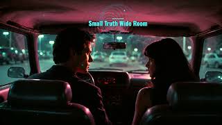 Small Truth Wide Room - Midnight FM