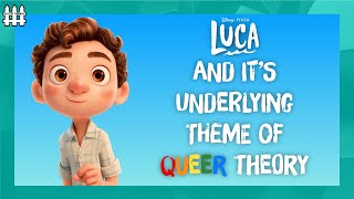 Luca and it’s Underlying Theme of Queer Theory