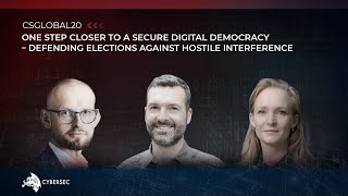 Panel discussion: Defending elections against hostile interference |#CSGlobal20  s06e12