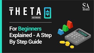Theta Network For Beginners Explained - A Step by Step Guide