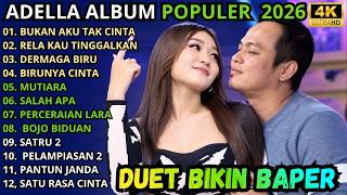ADELLA TERBARU 2026 -  BUKAN AKU TAK CINTA - RELA KAU TINGGALKAN AKU - DERMAGA BIRU