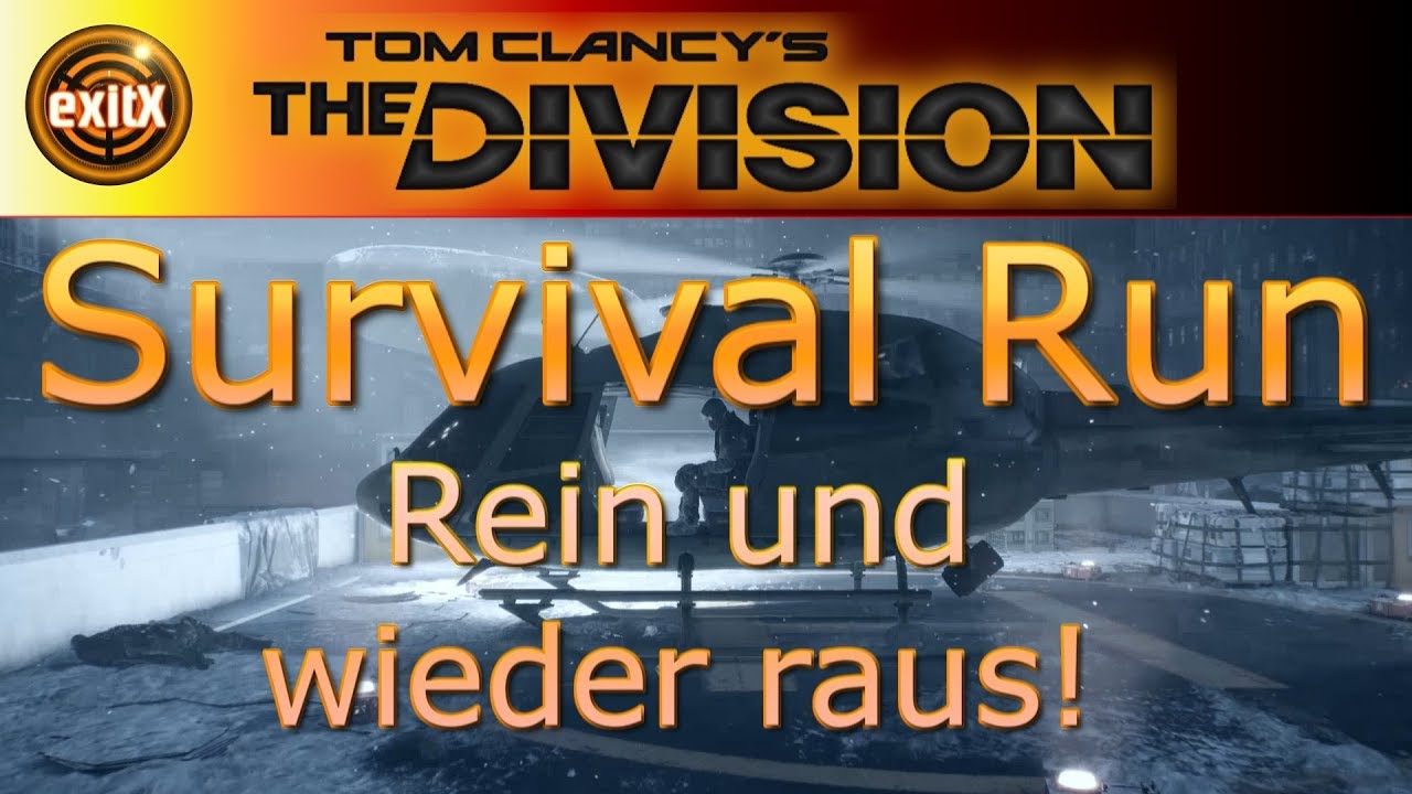 The Division | Survival Gameplay | Fast and smooth | Geht bestimmt noch schneller. | Deutsch exitX