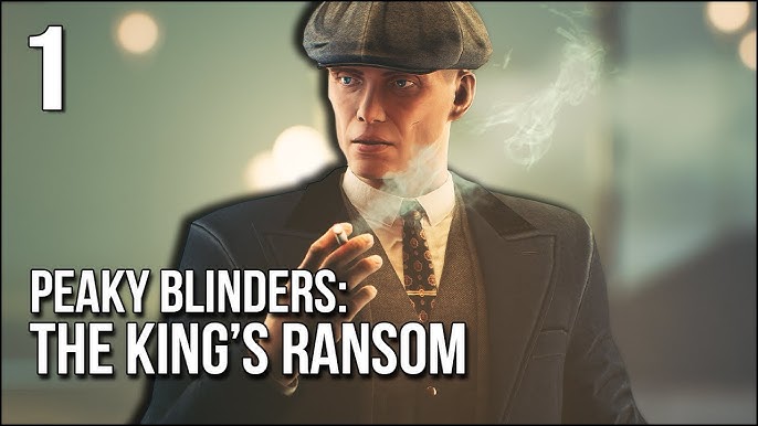 Peaky Blinders: The King's Ransom Launches 9th March 2023 — Peaky Blinders:  The King's Ransom