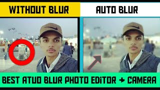 Best Auto Blur Photo Editor 2020 | Automatic blur background photo capture in any android mobile screenshot 2