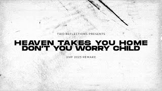 Don't You Worry Child / Heaven Takes You Home (Swedish House Mafia Ultra 2023)