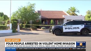 Four arrested after violent home invasion in Chandler