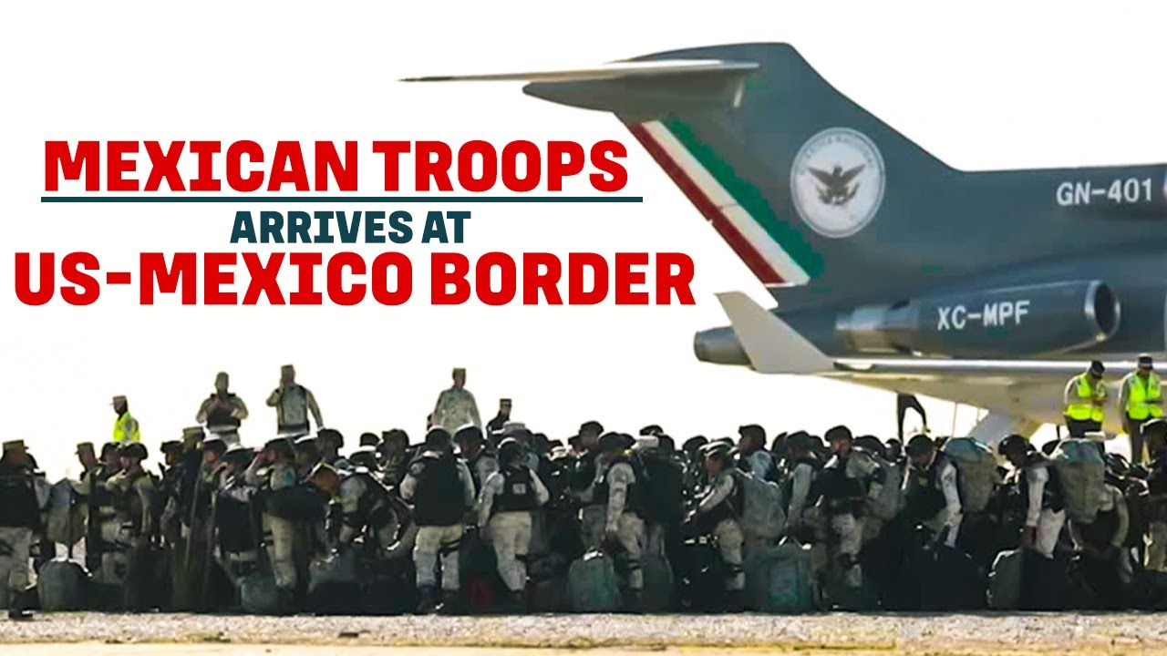 First Mexican troops arrive at border as part of deal to pause US ...