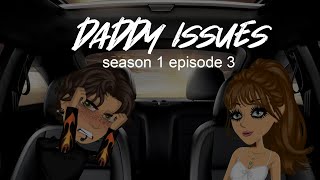 Daddy Issues S1 E3 Msp Series