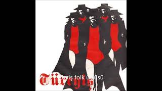 KANAR AĞLARIM   -   TÜREYİŞ FOLK ÜÇLÜSÜ