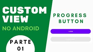 Como criar uma Custom View no Android -  Componente Progress Button #01