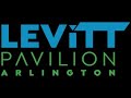 Levitt pavilion arlington 2021 update
