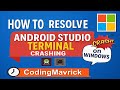 Fix Android Studio Terminal Not Opening, Resolve Terminal Crashing on Windows