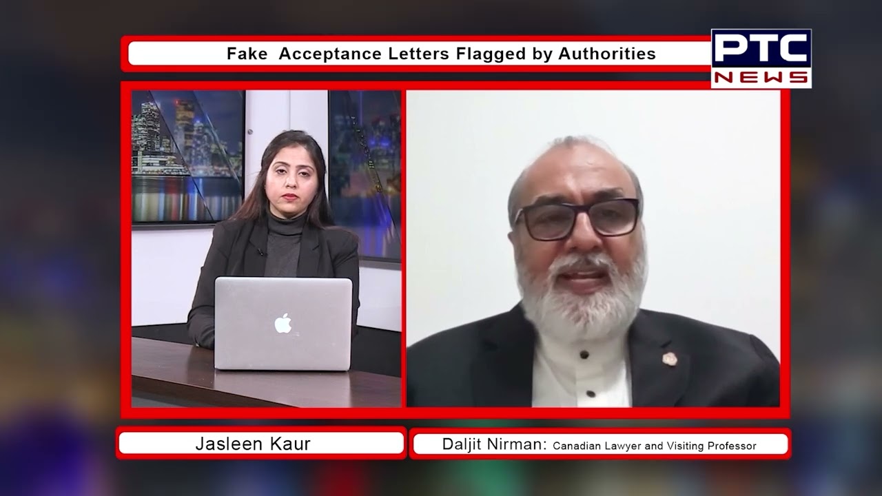A special conversation with Daljit Nirman about fake foreign student acceptance letters in Canada.