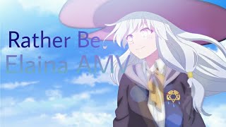Rather Be Elaina Amv