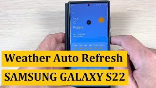 How to Auto Refresh More Often Weather Temperature on Samsung Galaxy S22 / S22+ / S22 Ultra