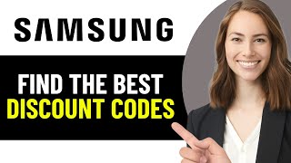 HOW TO FIND BEST SAMSUNG DISCOUNT CODE 2026! (FULL GUIDE)