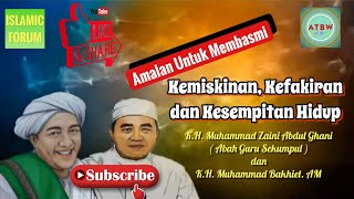 Amalan Untuk Membasmi Kemiskinan, Kefakiran dan Kesempitan Dalam Hidup - Abah Guru Sekumpul