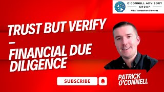 TRUST BUT VERIFY - Financial Due Diligence