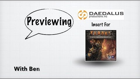 Previewing Daedalus