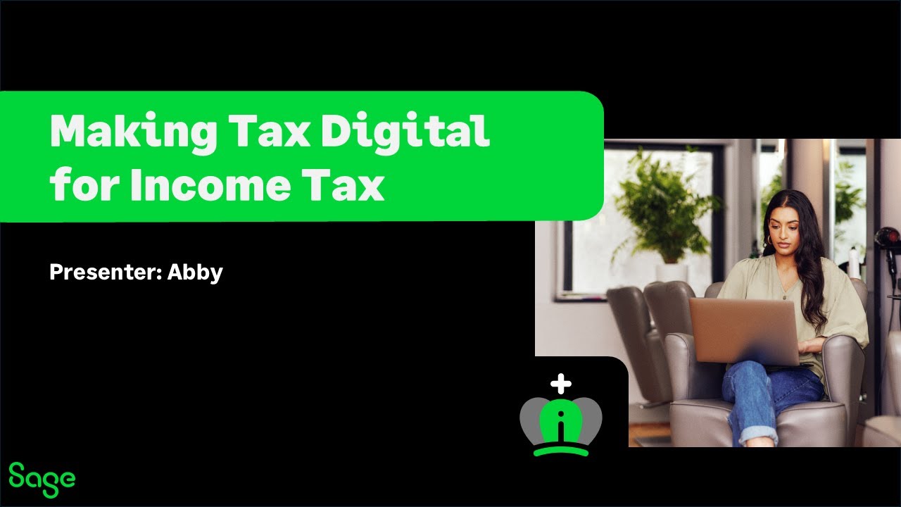 Sage (UK) - Making Tax Digital for Income Tax - What does it really mean for you  UK only