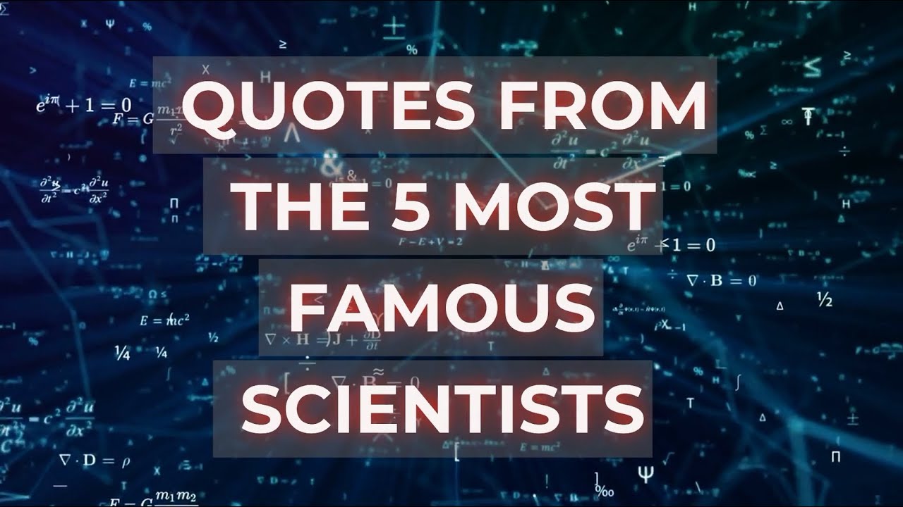 Quotes from the 5 Most Famous Scientists 