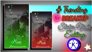 New Trending breakup Status Kaise Banaye | Kinemaster Se Status Video Kaise Banaye | trending status screenshot 5