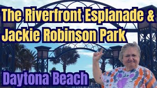Exploring the Riverfront Esplanade & Historic Jackie Robinson Ballpark in Daytona Beach, Florida