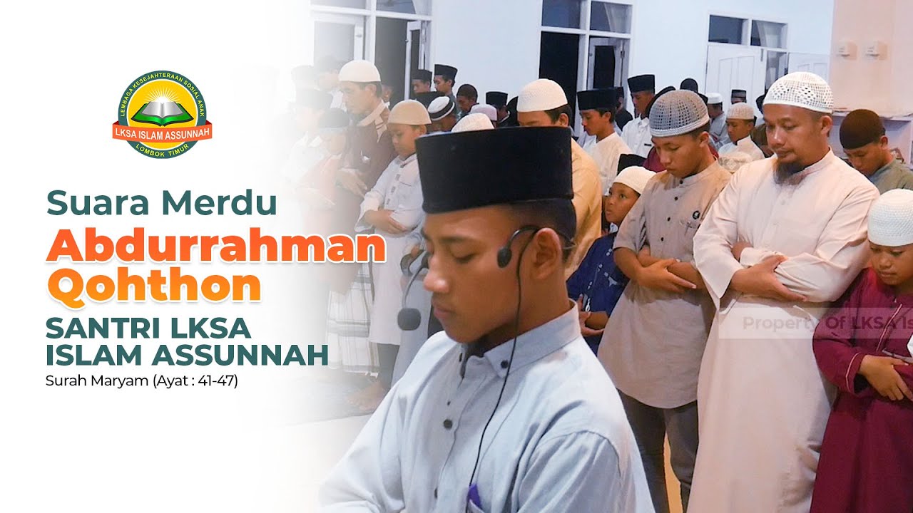 Suara Merdu Abdurrahman Qohton Santri LKSA Islam Assunnah #doa #trending