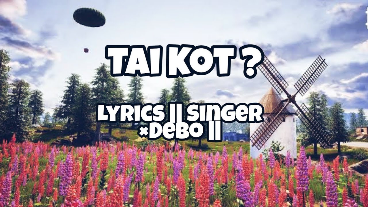 Tai kot song lyrics   xDebo 