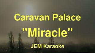 Caravan Palace - Miracle (Karaoke)