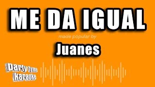 Juanes - Me Da Igual (Versión Karaoke)