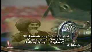 Magtymguly Garlyýew - Daglara