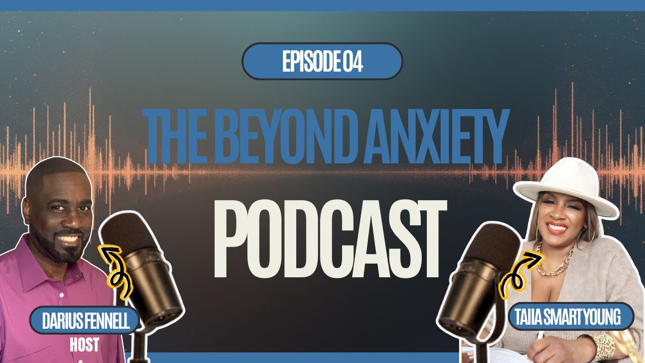 S2E4 The Beyond Anxiety Podcast: Embracing Therapy and Self Awareness