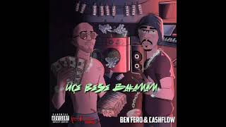 Ben Fero & Cash Flow - Üçe Beşe Bakamam (Official Audio)