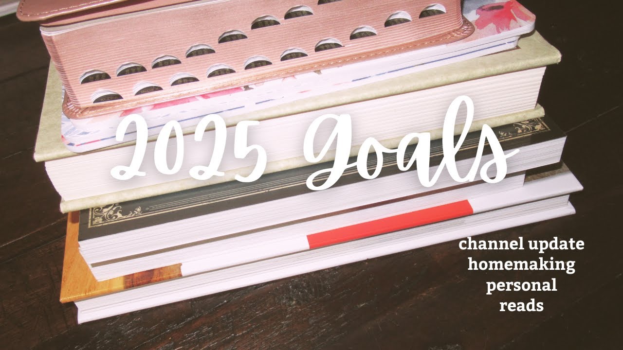 Lifestyle Goals for 2025 | Bible Reading Plan | Homemaking | Personal | Books