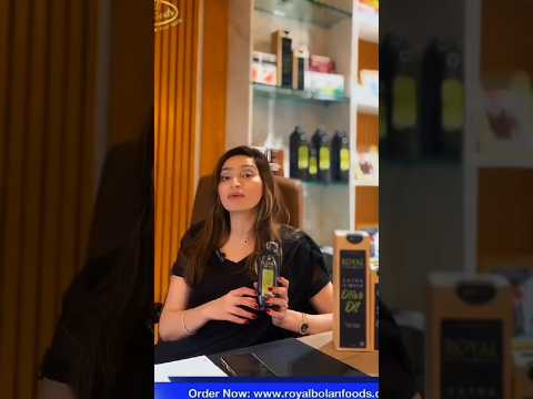 Farrukh Nosheen reviews Royal Bolan extra virgin olive oil