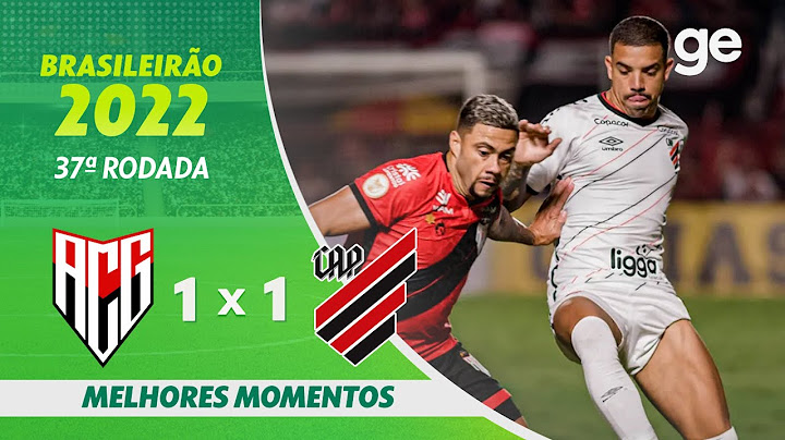 ATLÉTICO-GO 1 X 1 ATHLETICO-PR | MELHORES MOMENTOS | 37ª RODADA BRASILEIRÃO 2022 | ge.globo